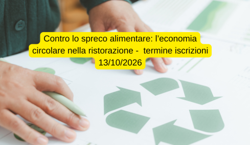 Corso Gratuito Online Contro lo spreco alimentare: l’economia circolare nella ristorazione -  termine iscrizioni 13/10/2026
